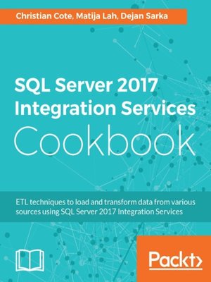 cover image of SQL Server 2017 Integration Services Cookbook